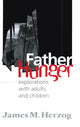 Book cover of: Father Hunger. By: James Herzog