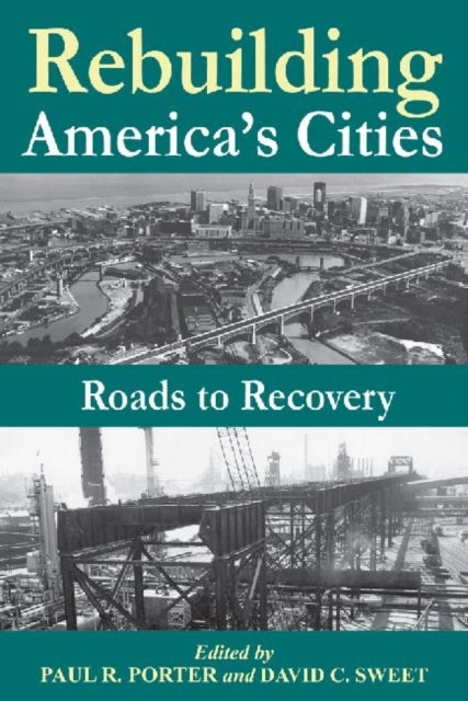 Book cover of: Rebuilding America's Cities. By: Paul R. Porter