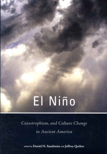 Book cover of: El Nino, Catastrophism, and Culture Change in Ancient America. By: Brian Billman
