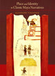 Book cover of: Place and Identity in Classic Maya Narratives. By: Alexandre Tokovinine