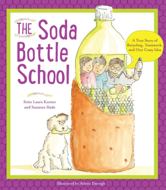 Book cover of: Soda Bottle School. By: Laura Kutner