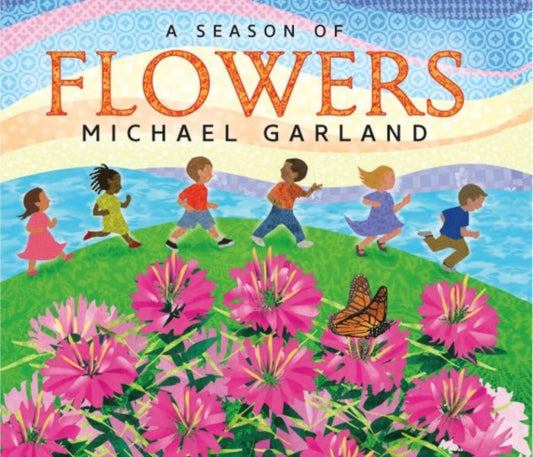Book cover of: Season of Flowers. By: Michael Garland