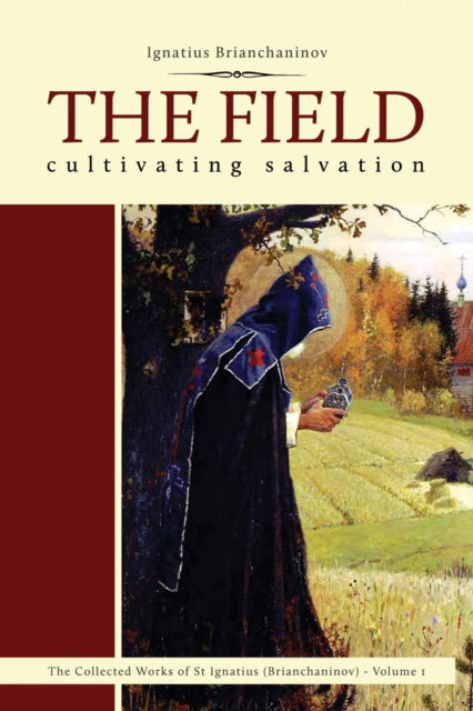 Field, Cultivating Salvation 9780884653769 Ignatius Brianchaninov