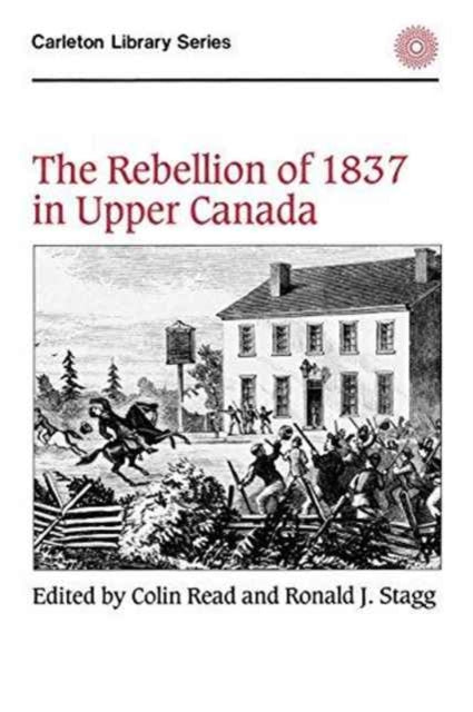 Book cover of: Rebellion of 1837 in Upper Canada. By: Colin Read