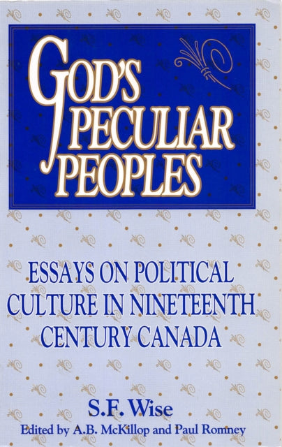 Book cover of: God's Peculiar Peoples. By: S. F. Wise
