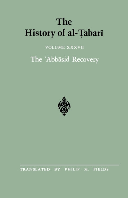 Book cover of: History of al-Tabari Vol. 37. By: Abu Ja'far Muhammad ibn Jarir al-Tabari