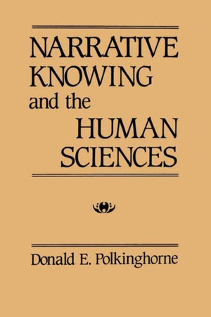 Narrative Knowing and the Human Sciences