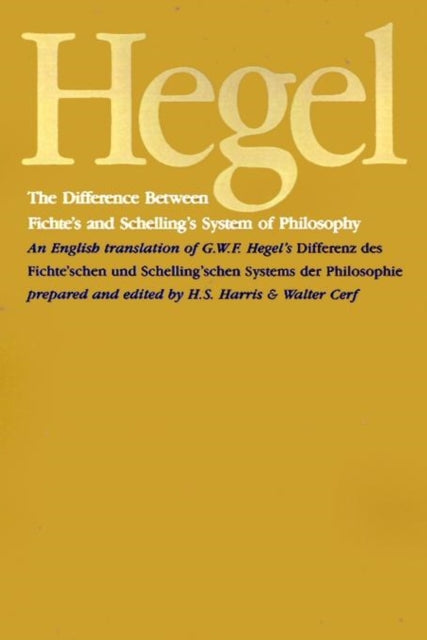 Book cover of: Difference Between Fichte's and Schelling's System of Philosophy. By: Georg Wilhelm Friedrich Hegel