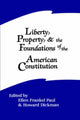 Book cover of: Liberty, Property, and the Foundations of the American Constitution