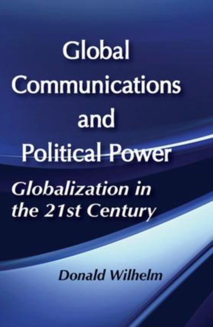 Book cover of: Global Communications and Political Power