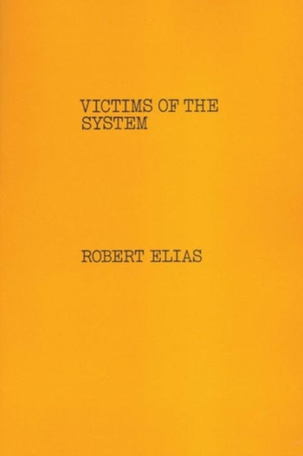 Victims of the System