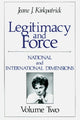 Book cover of: Legitimacy and Force: State Papers and Current Perspectives