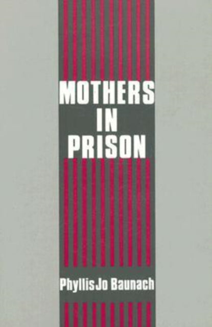 Book cover of: Mothers in Prison. By: Gabriel R. Ricci