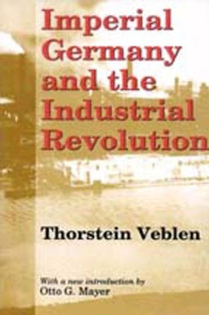 Book cover of: Imperial Germany and the Industrial Revolution