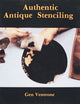 Book cover of: Authentic Antique Stenciling. By: Gen Ventrone