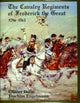 Book cover of: Cavalry Regiments of Frederick the Great 1756-1763