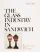 Book cover of: Glass Industry in Sandwich. By: Raymond E. Barlow
