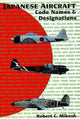 Book cover of: Japanese Aircraft Code Names & Designations