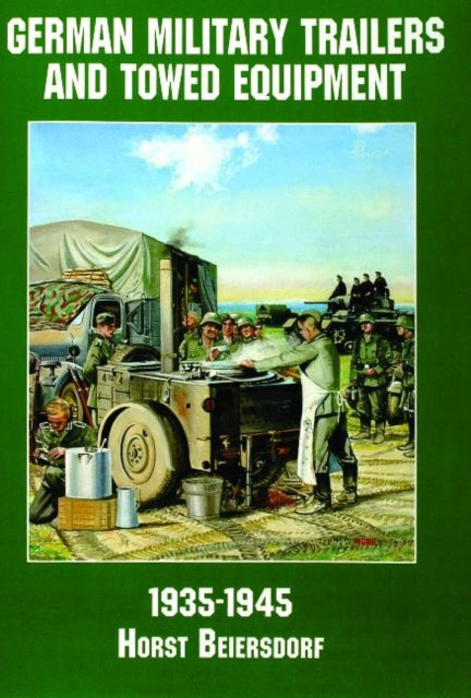 Book cover of: Germany Military Trailers and Towed Equipment in World War II