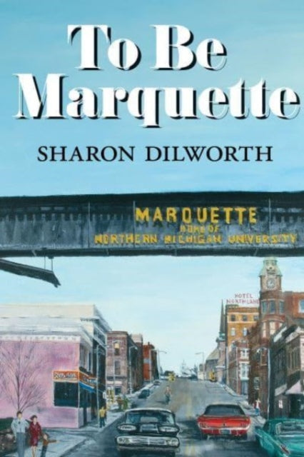 Book cover of: To Be Marquette. By: Sharon Dilworth