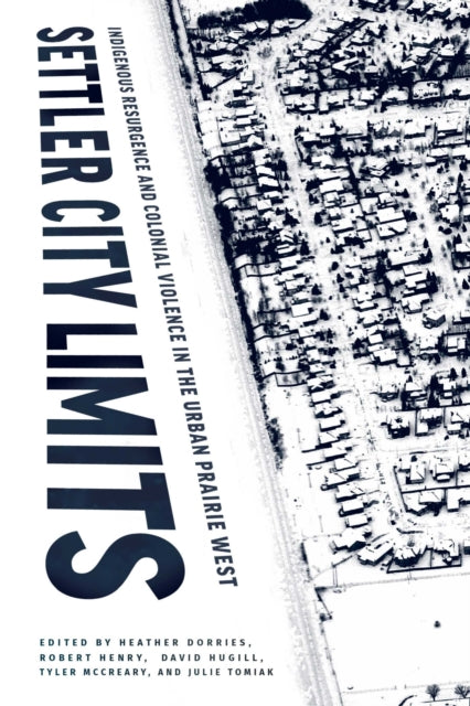 Book cover of: Settler City Limits. By: Heather Dorries