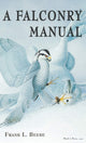 Book cover of: Falconry Manual. By: Frank L Beebe