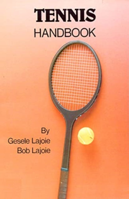 Book cover of: Tennis Handbook. By: Robert Lajoie