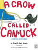 Book cover of: Crow Called Canuck. By: Arran Yarmie