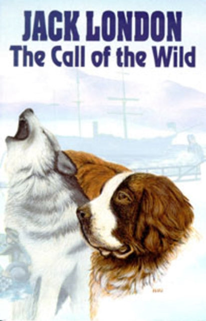 Book cover of: Call of the Wild. By: Jack London