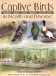 Book cover of: Captive Birds in Health and Disease