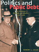 Book cover of: Politics and Public Debt. By: Robert  Ascah