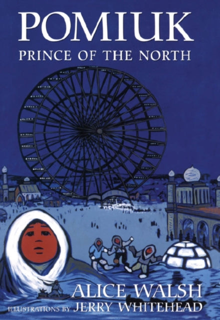 Book cover of: Pomiuk, Prince of the North. By: Alice Walsh