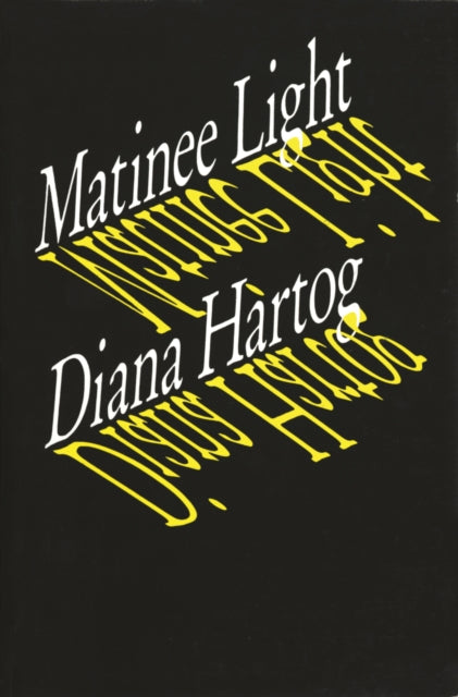 Book cover of: Matinee Light. By: Diana Hartog