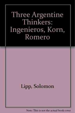 Three Argentine Thinkers