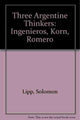 Book cover of: Three Argentine Thinkers. By: Solomon Lipp
