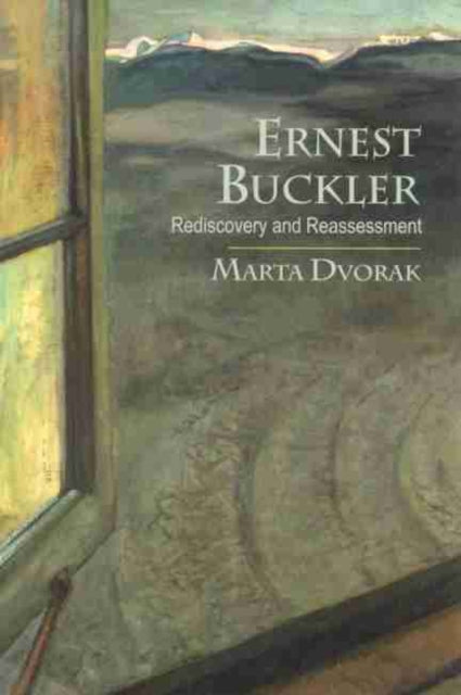 Book cover of: Ernest Buckler. By: Marta Dvořak