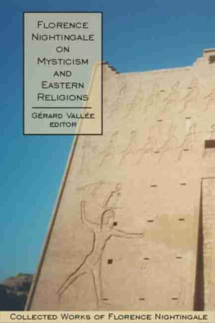 Book cover of: Florence Nightingale on Mysticism and Eastern Religions. By: Gérard Vallée