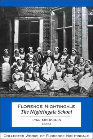 Florence Nightingale: the Nightingale School