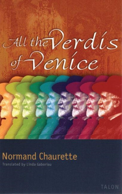 Book cover of: All the Verdis of Venice. By: Normand Chaurette