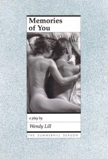Book cover of: Memories of You. By: Wendy Lill