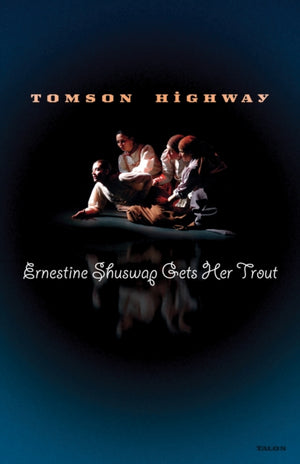 Ernestine Shuswap Gets Her Trout