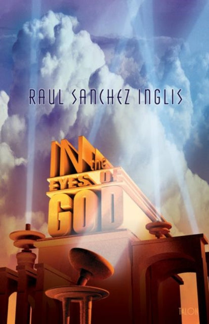 Book cover of: In the Eyes of God. By: Raul Sanchez Inglis