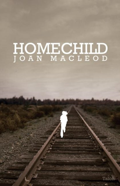 Book cover of: Homechild. By: Joan MacLeod
