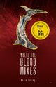 Book cover of: Where the Blood Mixes. By: Kevin Loring