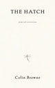 Book cover of: Hatch. By: Colin Browne