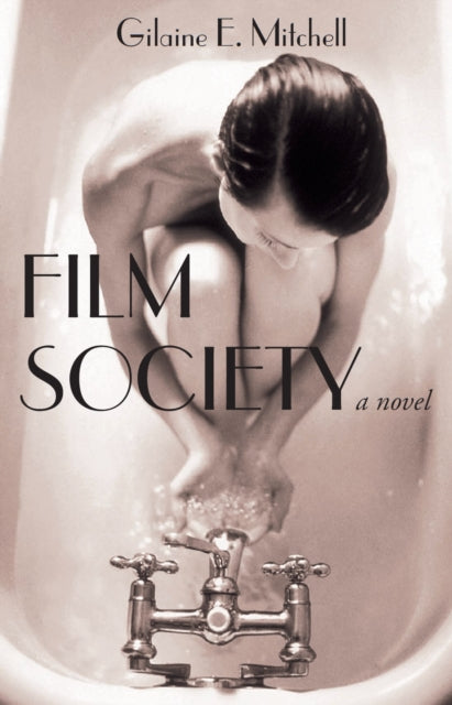 Book cover of: Film Society. By: Gilaine E. Mitchell