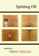 Book cover of: Splitting Off. By: Triny Finlay