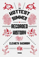 Book cover of: Hottest Summer in Recorded History. By: Elizabeth Bachinsky