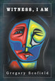 Book cover of: Witness, I Am. By: Gregory A. Scofield
