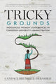 Book cover of: Tricky Grounds. By: Candace Brunette-Debassige
